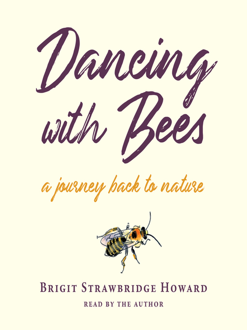 Title details for Dancing with Bees by Brigit Strawbridge Howard - Available
